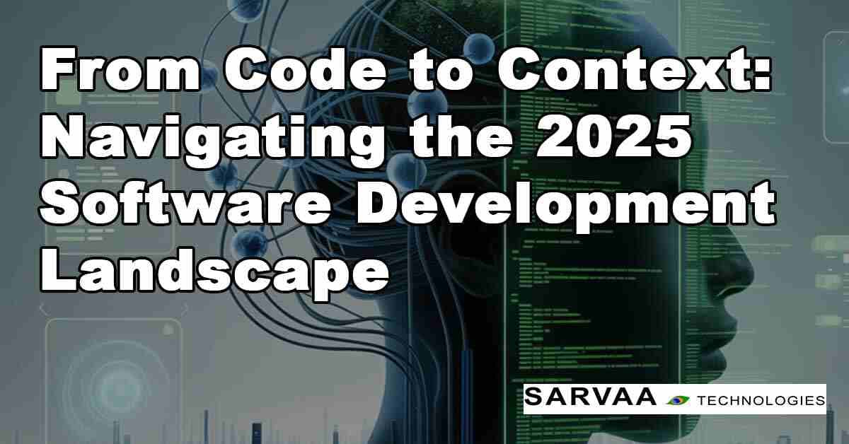 Future of Software Development: From Code to Context (2025)