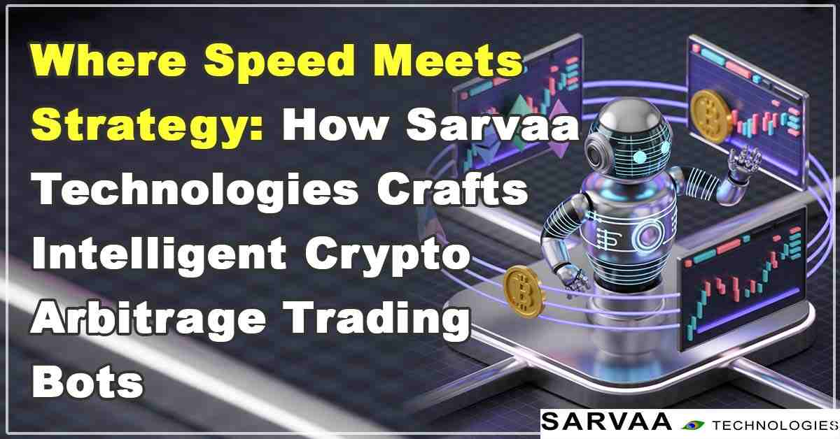 Thumbnail for blog: A sleek digital representation showing arbitrage crypto trade bots visual portrays, symbolizing the automated arbitrage trading bot operation services by Sarvaa Technologies.
