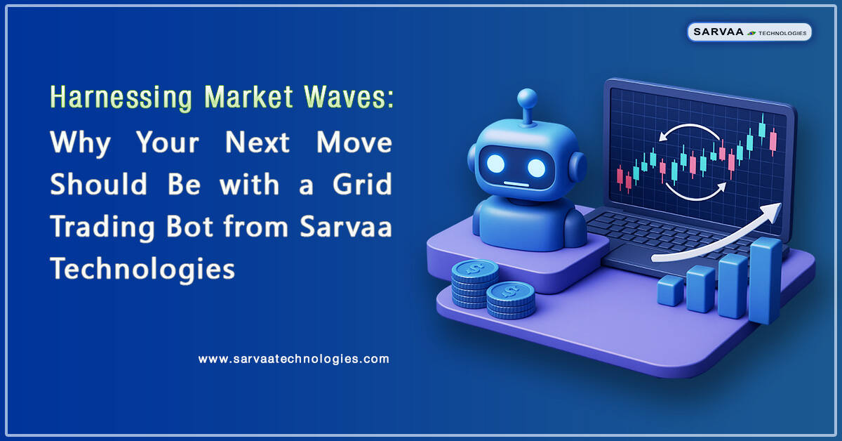 Professional grid trading bot development services by Sarvaa Technologies