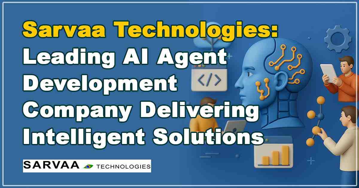 Thumbnail for blog: AI agent development at Sarvaa Technologies – intelligent solutions for business growth