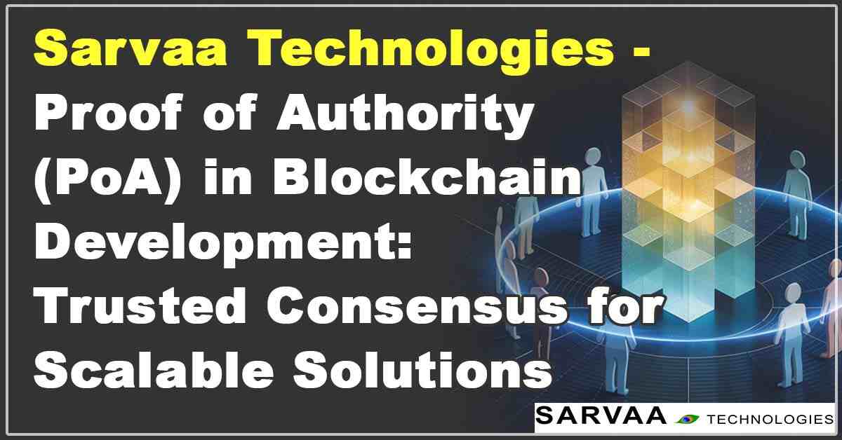 Sarvaa Technologies PoA blockchain development solution related blog image banner